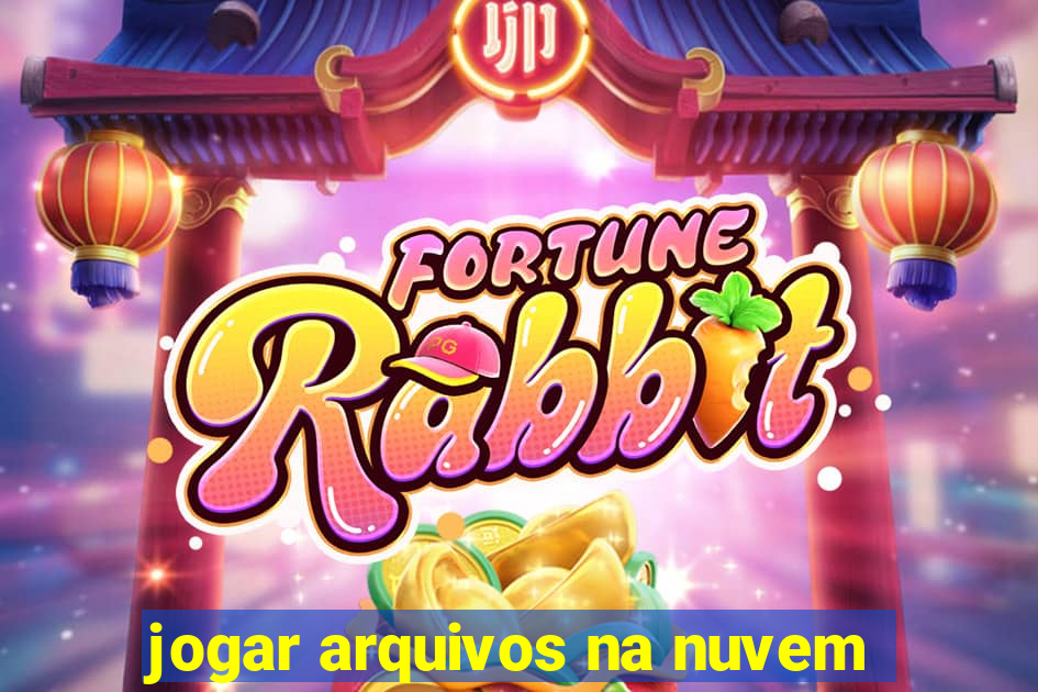 jogar arquivos na nuvem